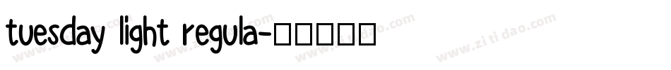 tuesday light regula字体转换